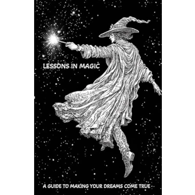 Afbeelding van Lessons in Magic: A Guide to Making Your Dreams Come True