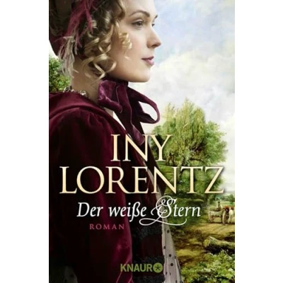 Afbeelding van Der weiße Stern: Roman Die große historische Auswanderersaga von Erfolgsautorin Iny Lorentz: 2