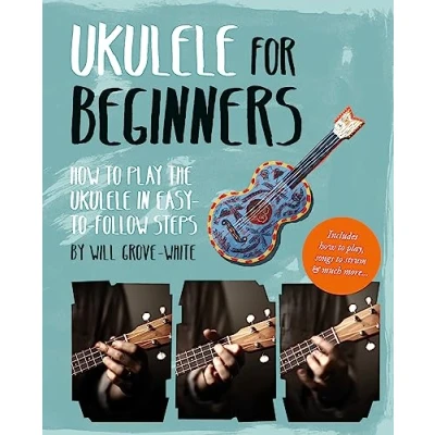 Afbeelding van Ukulele for Beginners: How To Play in Easy Follow Steps