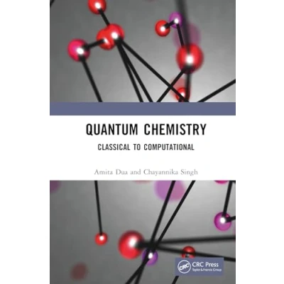 Afbeelding van Quantum Chemistry: Classical to Computational