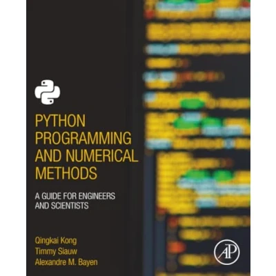 Afbeelding van Python Programming and Numerical Methods: A Guide for Engineers Scientists