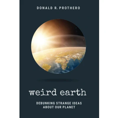 Afbeelding van Weird Earth: Debunking Strange Ideas about Our Planet