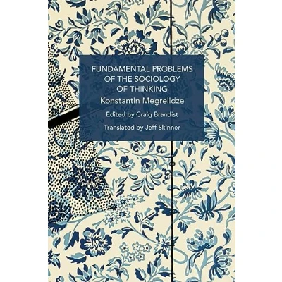 Afbeelding van Fundamental Problems of the Sociology Thinking: Bodies, Genders, Technologies
