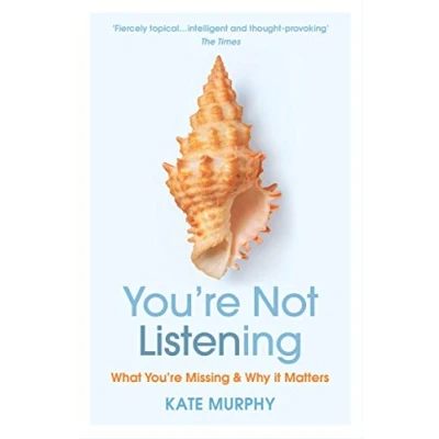 Afbeelding van You’re Not Listening: What Missing and Why It Matters