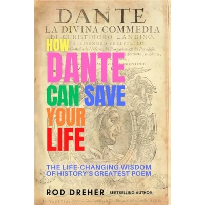 Afbeelding van How Dante Can Save Your Life: The Life Changing Wisdom of History&#039;s Greatest Poem