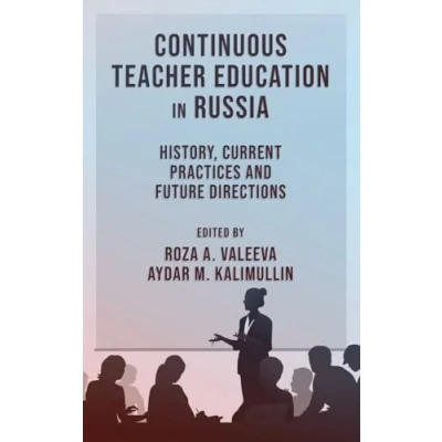 Afbeelding van Continuous Teacher Education in Russia: History, Current Practices and Future Directions