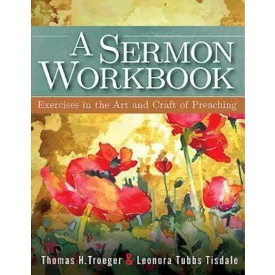 Afbeelding van A Sermon Workbook: Exercises in the Art and Craft of Preaching