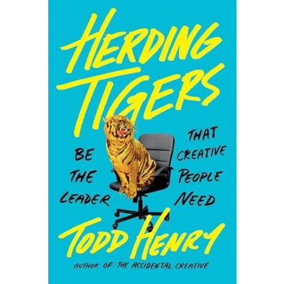 Afbeelding van Herding Tigers: Be the Leader That Creative People Need