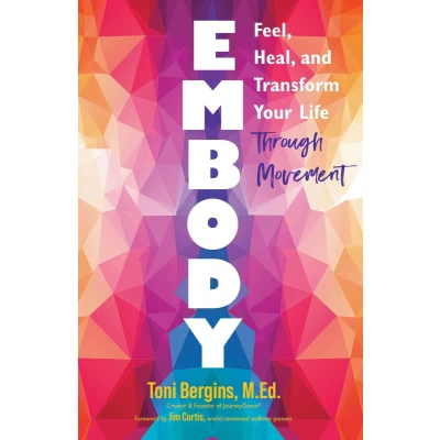 Afbeelding van Embody: Feel, Heal, and Transform Your Life Through Movement