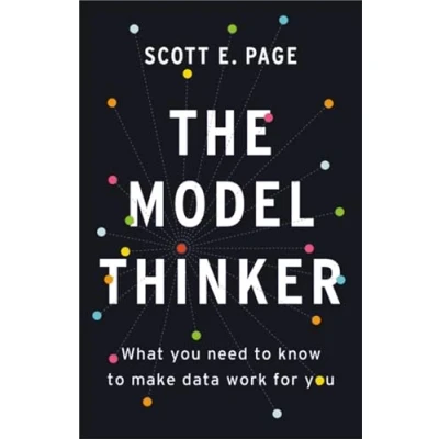 Afbeelding van The Model Thinker: What You Need to Know Make Data Work for