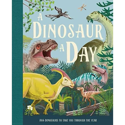 Afbeelding van A Dinosaur Day: 365 Dinosaurs to Take You Through the Day