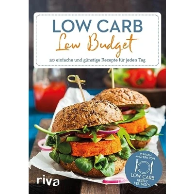 Afbeelding van Low Carb Budget: 50 einfache und günstige Rezepte Für jeden Tag. Schnelle, kohlenydratarme High Protein Gerichte aus erschwinglichen Zutaten zum Abnehmen. Frühstück, Mittag , Abendessen