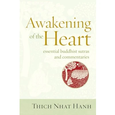 Afbeelding van Awakening of the Heart: Essential Buddhist Sutras and Commentaries