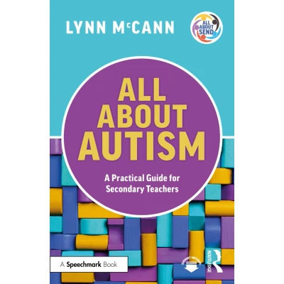 Afbeelding van All About Autism: A Practical Guide for Secondary Teachers: Teachers