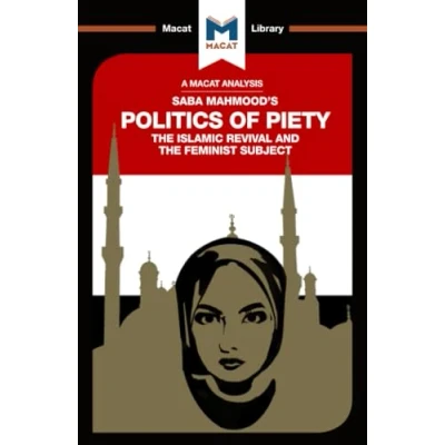 Afbeelding van An Analysis of Saba Mahmood&#039;s Politics Piety