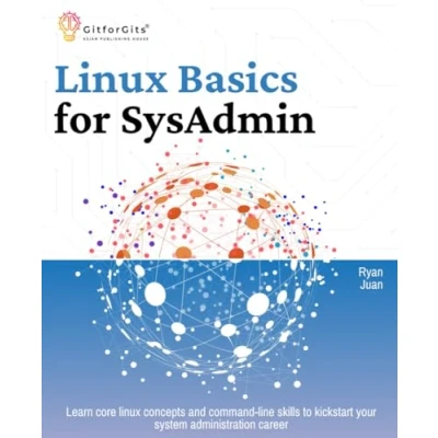 Afbeelding van linux Basics for SysAdmin: Learn core concepts and command line skills to kickstart your system administration career