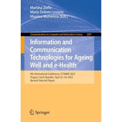 Afbeelding van Information and Communication Technologies for Ageing Well e Health: 9th International Conference, ICT4AWE 2023, Prague, Czech Republic, April 2224, Revised Selected Papers: 2087