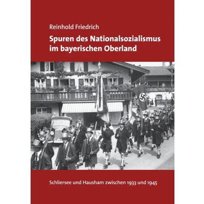 Afbeelding van Spuren des Nationalsozialismus im bayerischen Oberland