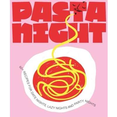 Afbeelding van Pasta Night: 60+ recipes for date nights, lazy nights and party