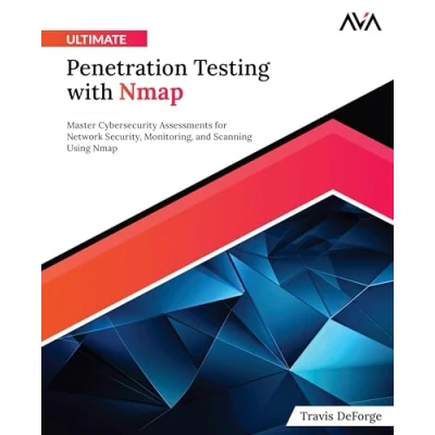 Afbeelding van Ultimate Penetration Testing with Nmap: Master Cybersecurity Assessments for Network Security, Monitoring, and Scanning Using Nmap (English Edition)