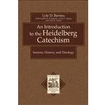 Afbeelding van An Introduction to the Heidelberg Catechism Sources, History, and Theology