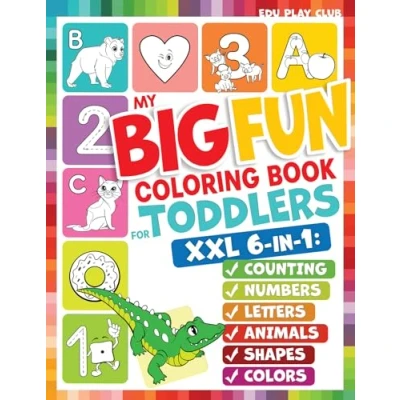 Afbeelding van My Big Fun Coloring Book for Toddlers to Learn the Animals, Shapes, Colors, Numbers and Letters: Activity Workbook Kids Ages 2 4 Years