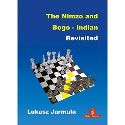 Afbeelding van The Nimzo and Bogo Indian Revisited: A Complete Repertoire for Black