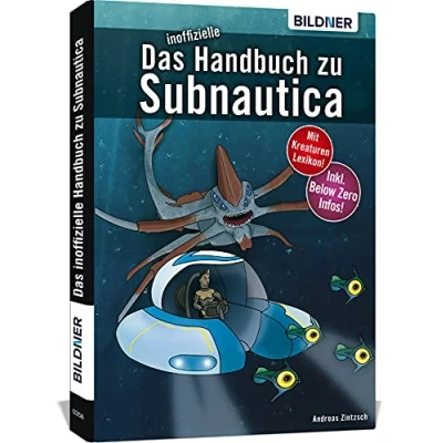 Afbeelding van Das inoffizielle Handbuch zu Subnautica: Alle Tipps und Tricks zum Spiel mit Lexikon der Kreaturen