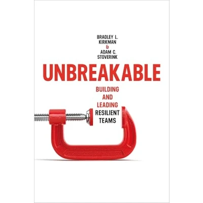 Afbeelding van Unbreakable: Building and Leading Resilient Teams