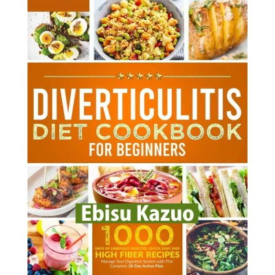 Afbeelding van Diverticulitis Diet Cookbook for Beginners: Delicious Anti inflammatory Recipes to Manage Symptoms