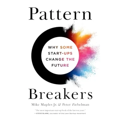 Afbeelding van Pattern Breakers: Why Some Start Ups Change the Future