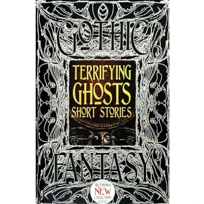 Afbeelding van Terrifying Ghosts Short Stories: Anthology of &quot;New &amp; Classic Tales