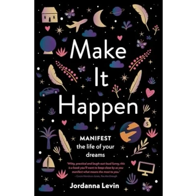 Afbeelding van Make It Happen: Manifest the Life of Your Dreams