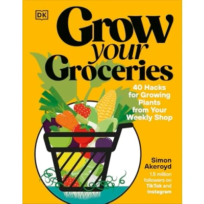 Afbeelding van Grow Your Groceries: 40 Ways to Own Plants from Supermarket Shop