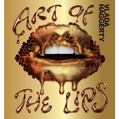 Afbeelding van the Art of Lips: Shimmering, Liquified, Bejewelled and Adorned