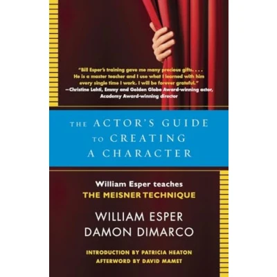 Afbeelding van the Actor&#039;s Guide to Creating a Character: William Esper Teaches Meisner Technique