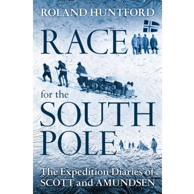 Afbeelding van Race for The South Pole: Expedition Diaries of Scott and Amundsen