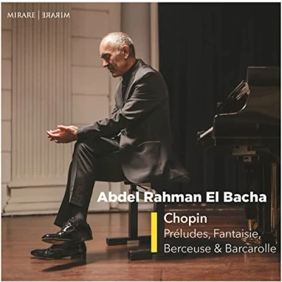 Afbeelding van Abdel Rahman El Bacha Chopin: Préludes Fantaisie Berceuse (CD)