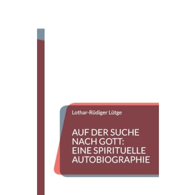 Afbeelding van Auf der Suche nach Gott: Eine spirituelle Autobiographie
