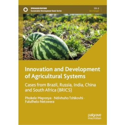 Afbeelding van Innovation and Development of Agricultural Systems: Cases from Brazil, Russia, India, China South Africa (BRICS)