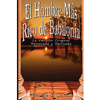 Afbeelding van El Hombre Mas Rico de Babilonia: La Version Original Renovada y Revisada