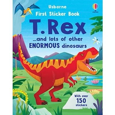 Afbeelding van First Sticker Book T. Rex ... and lots of other ENORMOUS dinosaurs