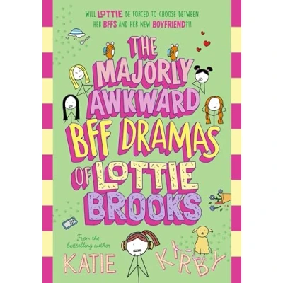 Afbeelding van The Majorly Awkward BFF Dramas of Lottie Brooks: 6