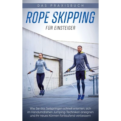Afbeelding van Rope Skipping für Einsteiger Das Praxisbuch