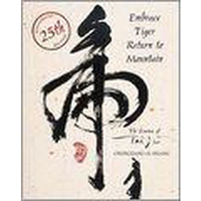 Afbeelding van Embrace Tiger, Return to Mountain: The Essence of Tai Ji: T&#039;ai Chi