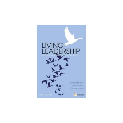 Afbeelding van Living Leadership: A Practical Guide for Ordinary Heroes