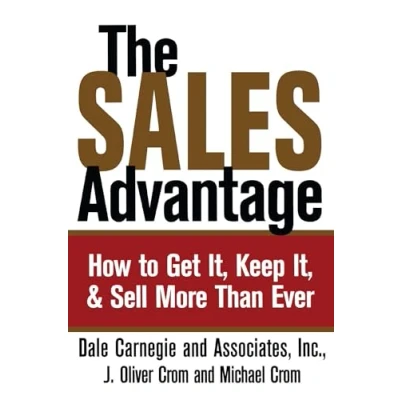 Afbeelding van Sales Advantage: How to Get It, Keep and Sell More Than Ever