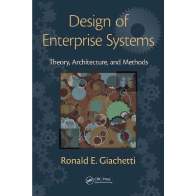 Afbeelding van Design of Enterprise Systems: Theory, Architecture, and Methods