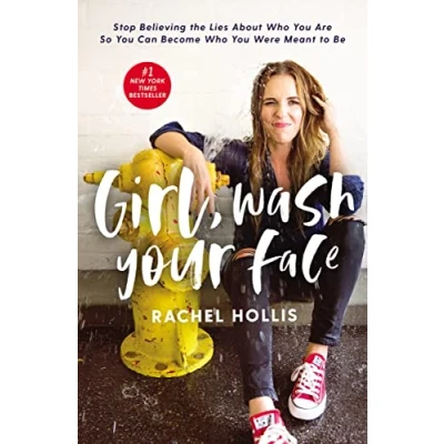 Afbeelding van Girl, Wash Your Face: Stop Believing the Lies About Who You Are so Can Become Were Meant to Be