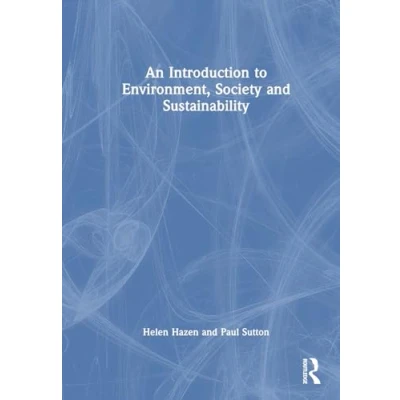 Afbeelding van An Introduction to Environment, Society and Sustainability
